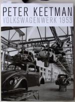 Peter Keetman: Volkswagenwerk 1953“ – Bücher gebraucht